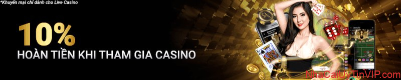 Hoàn trả tiền cược thua 10% trên Casino